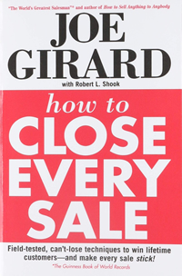 How to Close Every Sale (Joe Girard, Robert L. Shook)