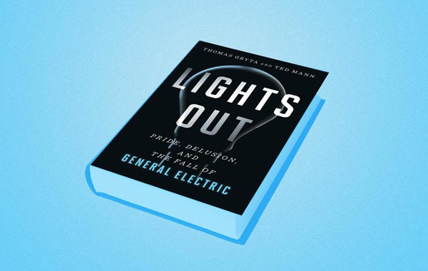 Lights Out: Pride, Delusion, and the Fall of General Electric ( : ,    General Electric)