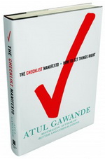 The Checklist Manifesto: How to Get Things Right (Atul Gawande)