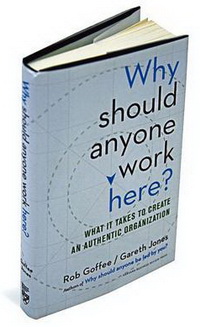 Why Should Anyone Work Here? What it Takes to Create an Authentic Organization (     ?   ,    )