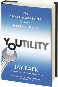 Youtility: Why Smart Marketing Is about Help Not Hype