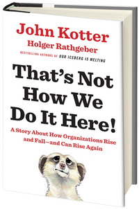    -!   ,   ,      (Thats Not How We Do It Here!: A Story About How Organizations Rise, Fall--and Can Rise Again)