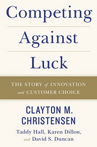 Competing Against Luck: The Story of Innovation and Customer Choice (  :     )