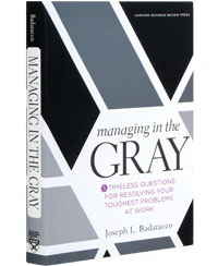 Managing in the Gray: Five Timeless Questions for Resolving Your Toughest Problems at Work (   :   ,      )