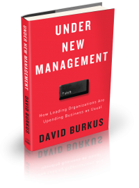 Under New Management: How Leading Organizations Are Upending Business as Usual (   :           )