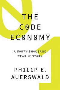 The Code Economy: A Forty-Thousand-Year History ( :   40  )