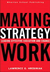 Making Strategy Work: Leading Effective Execution and Change (Lawrence G. Hrebiniak)