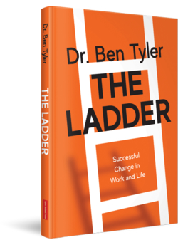 The Ladder: Successful Change in Work and Life (Ben Tyler)