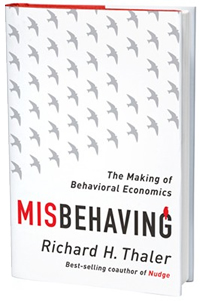 Misbehaving: The Making of Behavioral Economics (Иррационалоное поведение: создание поведенческой экономики)
