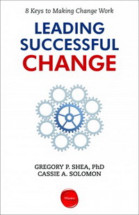 Leading Successful Change: 8 Keys to Making Change Work