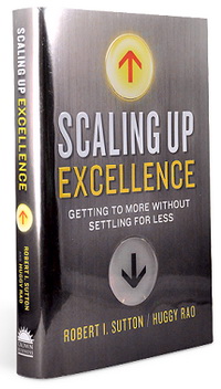 Scaling Up Excellence: Getting to More without Settling for Less