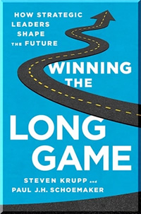 Winning the Long Game: How Strategic Leaders Shape the Future