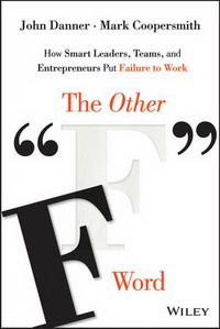 The Other “F” Word: How Smart Leaders, Teams, and Entrepreneurs Put Failure to Work (Ще одне нецензурне слово: як мудрі лідери, команди та підприємці змушують провал працювати на свою користь)