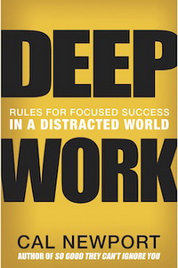 Deep Work: Rules for Focused Success in a Distracted World (Заглибитись у роботу: як досягти успіху через фокусування у світі безперервних відволікань)