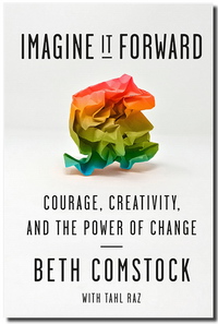 Imagine It Forward: Courage, Creativity, and the Power of Change (Уява — ваш провідник на шляху вперед: мужність, креативність та сила змін)