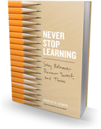 Never Stop Learning: Stay Relevant, Reinvent Yourself, and Thrive (ͳ   :  ,    )