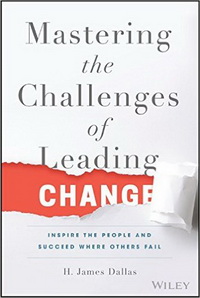 Mastering the Challenges of Leading Change: Inspire People and Succeed Where Others Fail (Як подолати виклики, очолюючи зміни: надихати та досягати успіху там, де інші зазнають краху)