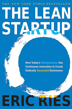 The Lean Startup: How Today's Entrepreneurs Use Continuous Innovation to Create Radically Successful Businesses (Eric Ries)