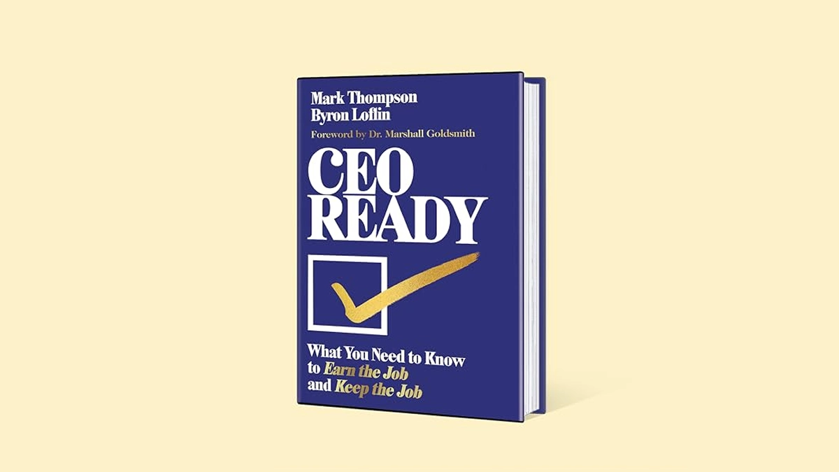 CEO Ready: What You Need to Know to Earn the Job--and Keep the Job