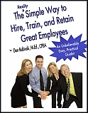 The Simple Way to Hire, Train and Retain Great Employees E-BOOK