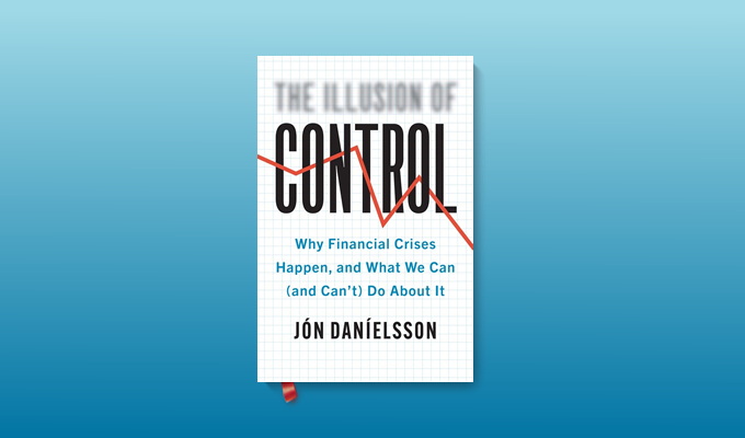 The Illusion of Control: Why Financial Crises Happen, and What We Can (and Can’t) Do About It (Ілюзія контролю: чому трапляються фінансові кризи і що ми можемо (і не можемо) з цим зробити)