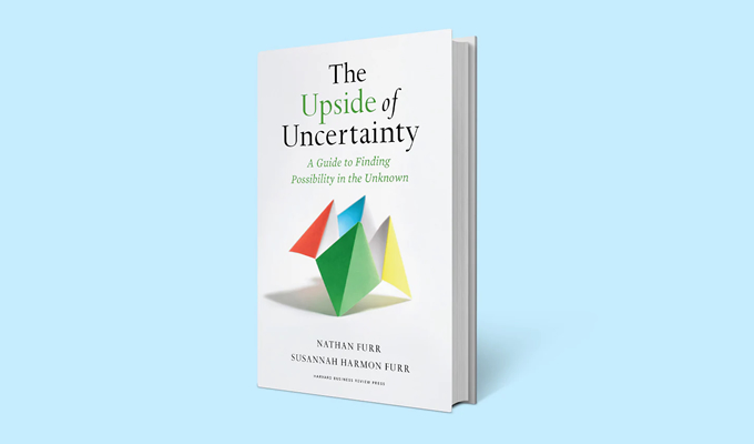 The Upside of Uncertainty: A Guide to Finding Possibility in the Unknown