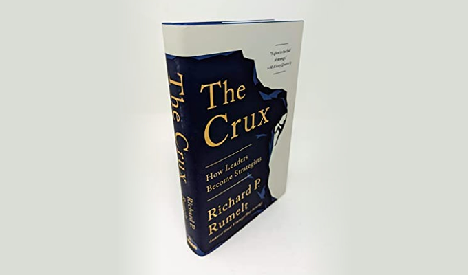 The Crux: How Leaders Become Strategists