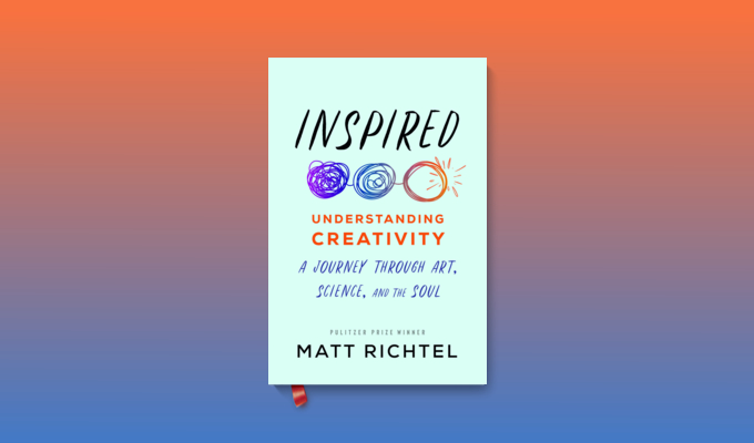 Inspired: Understanding Creativity: A Journey Through Art, Science, and the Soul