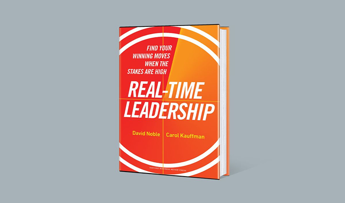 Real-Time Leadership: Find Your Winning Moves When the Stakes Are High