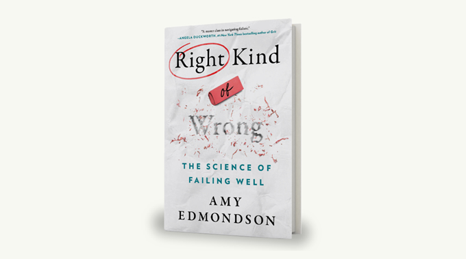 Right Kind of Wrong: The Science of Failing Well