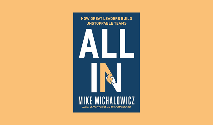 Перевірена формула створення непереможних команд All In: How Great Leaders Build Unstoppable Teams