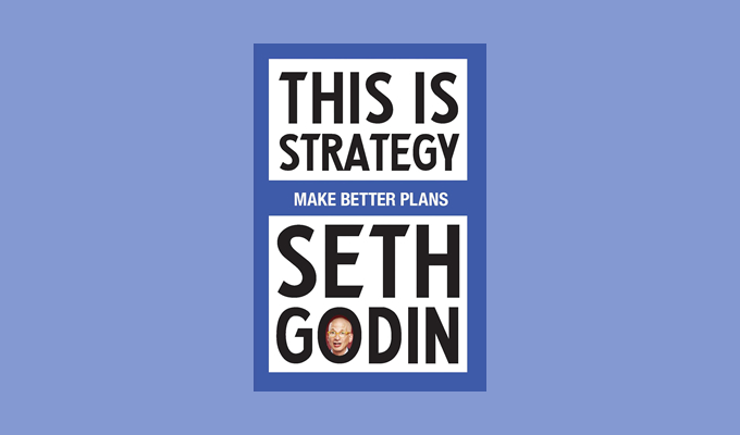 Елегантна стратегія: чому хастл-культури недостатньо This Is Strategy: Make Better Plans
