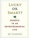 Lucky or Smart? Secrets to an Entrepreneurial Life