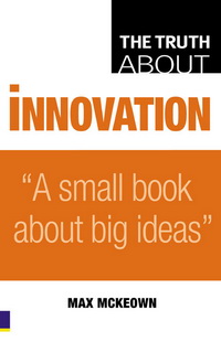 The Truth about Innovation