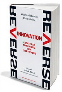 Reverse Innovation: Create Far from Home, Win Everywhere