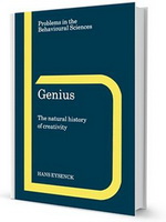 Genius: The Natural History of Creativity (Problems in the Behavioural Sciences)