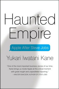 Haunted Empire: Apple After Steve Jobs