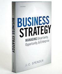 Business Strategy: Managing Uncertainty, Opportunity, and Enterprise