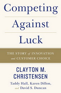 Competing Against Luck: The Story of Innovation and Customer Choice (  :     )