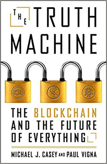 The Truth Machine: The Blockchain and the Future of Everything (Paul Vigna, Michael J. Casey)
