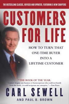 Customers for Life: How To Turn That One-Time Buyer Into a Lifetime Customer (Carl Sewell, Paul B. Brown)